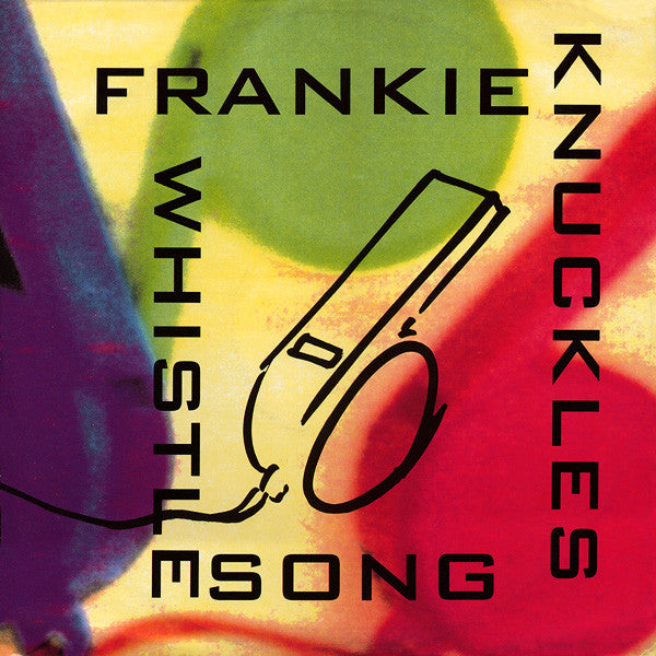 Frankie Knuckles – The Whistle Song 1991 | 12" Single | House
